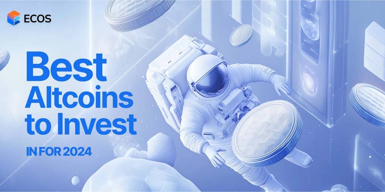 Best Altcoins to Invest in 2024: Top Picks, Key Factors, and Safe Investment Tips
