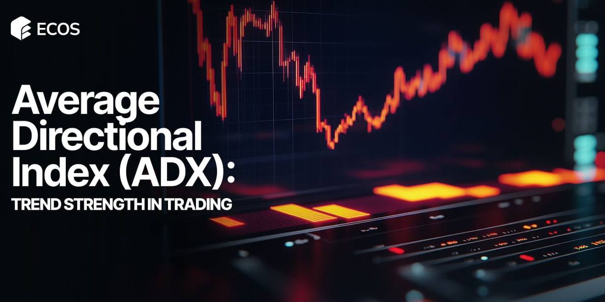 Average Directional Index (ADX): How to Use ADX to Measure Trend Strength and Improve Your Trading Strategy