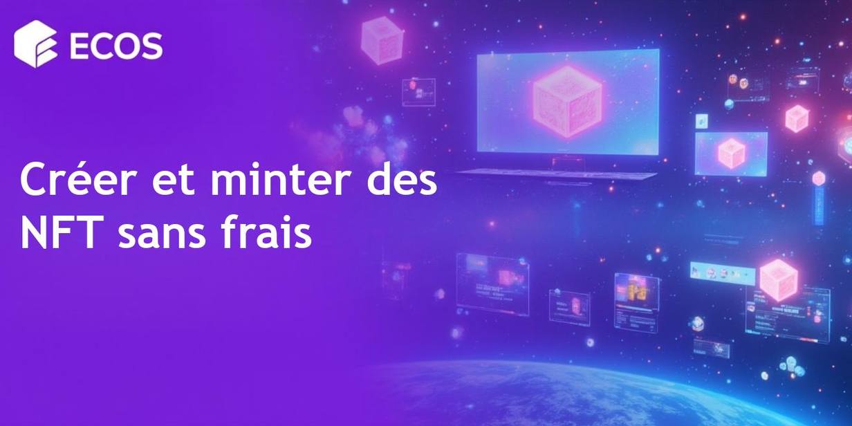 Minting NFT gratuit : comment créer et minter des NFT sans débourser