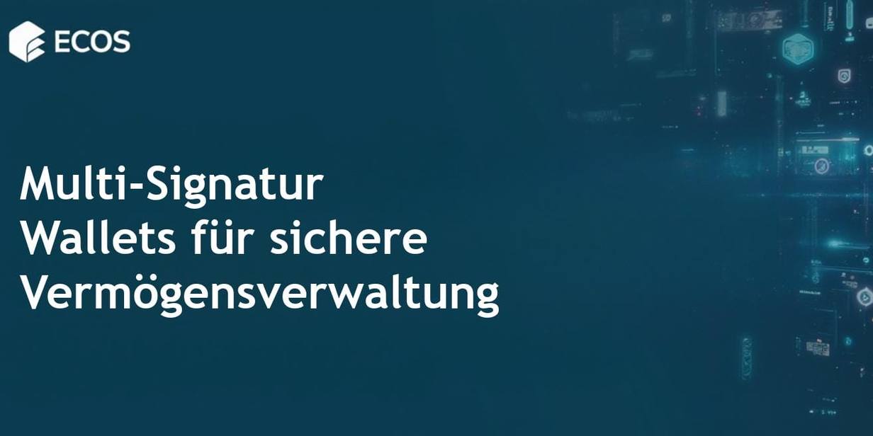 Multi-Signatur-Wallets: Sichern Sie Ihre digitalen Vermögenswerte