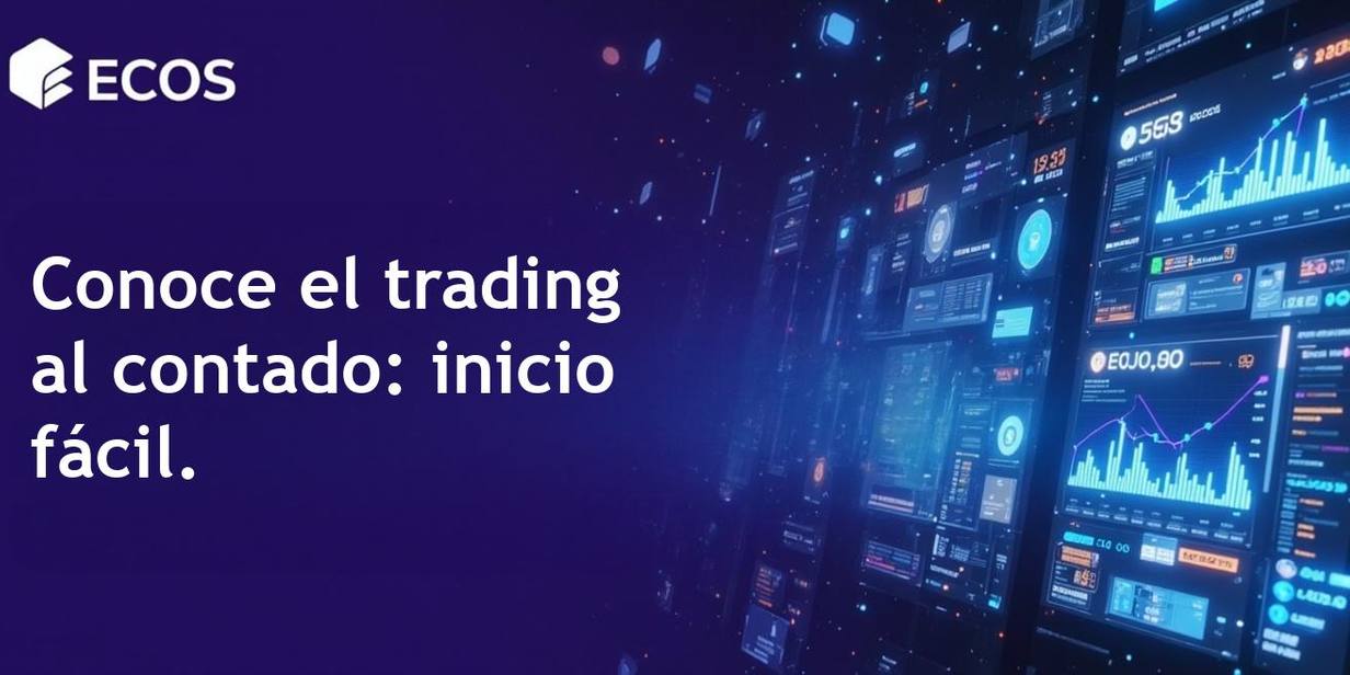 Trading al contado en bolsa: principios, riesgos y beneficios para principiantes