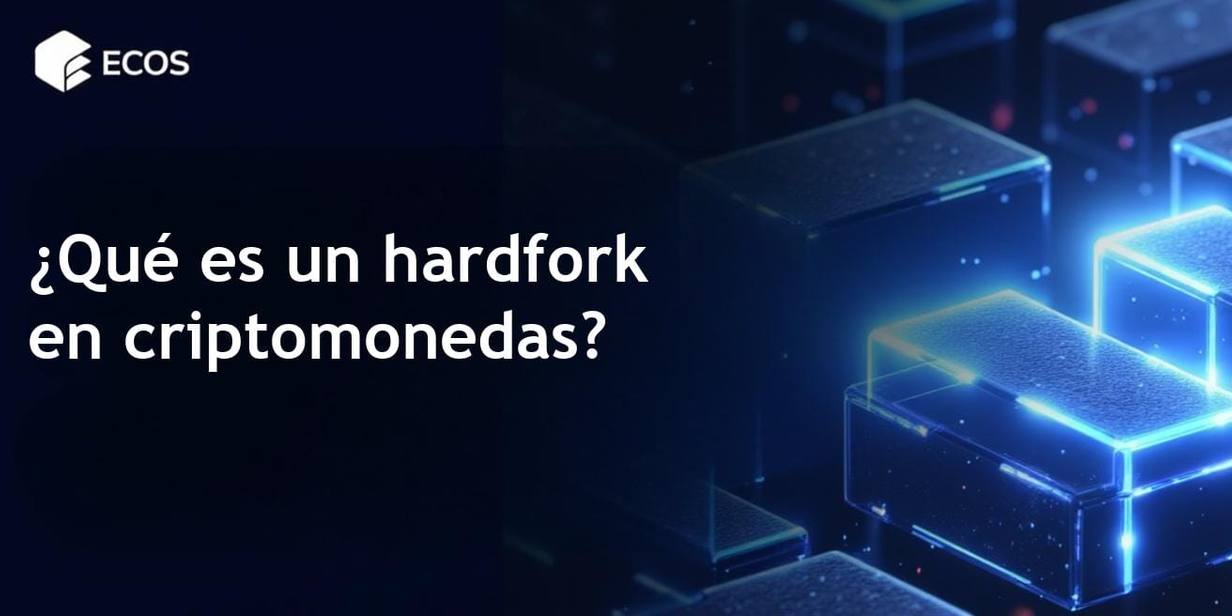 Hardfork en criptomonedas: qué es, cómo funciona y su importancia
