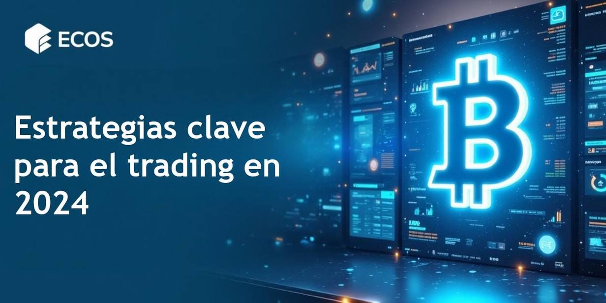 Estrategias de trading en 2024: ¿qué elegir?
