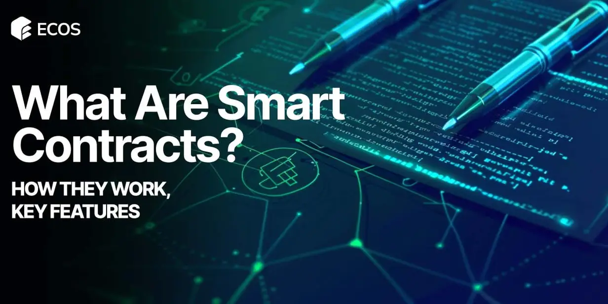 What are Smart Contracts, and How Do They Work?