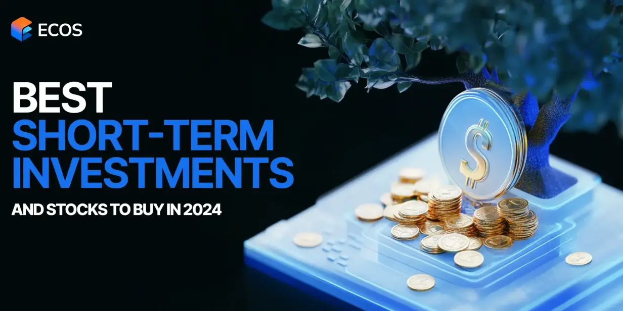 Best Short-Term Investments and Stocks to Buy in 2024