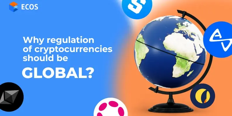 Why regulation of cryptocurrencies should be global?