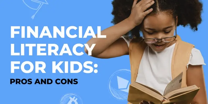 Financial literacy for Kids: pros and cons