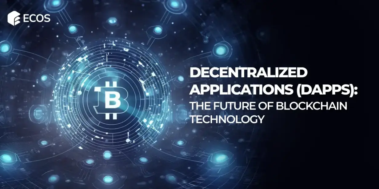 Decentralized Applications (dApps): The Future of Blockchain Technology