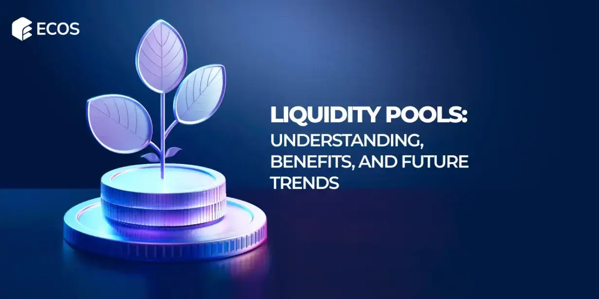 Liquidity Pools: Understanding, Benefits, and Future Trends