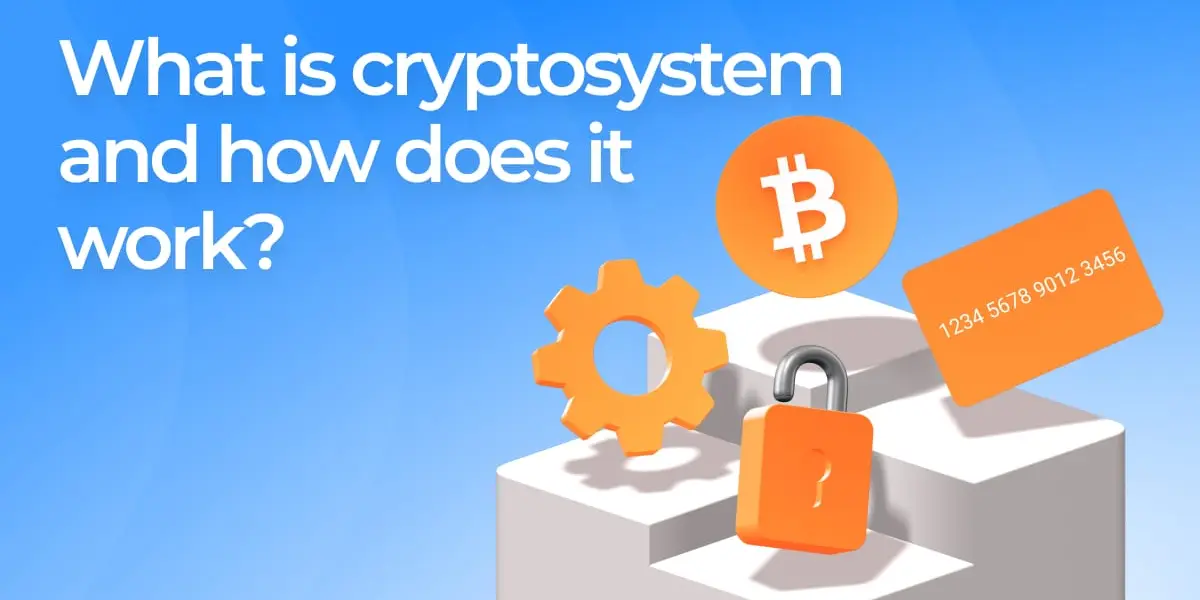 What is cryptosystem and how does it work?
