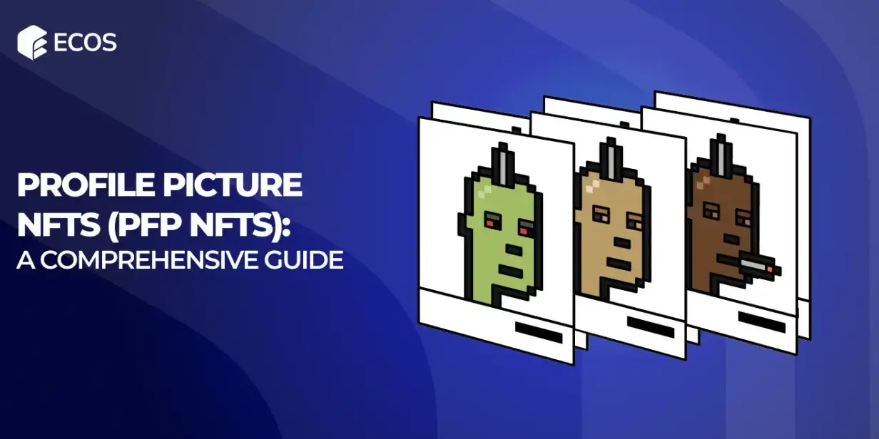 Profile Picture NFTs (PFP NFTs): A Comprehensive Guide