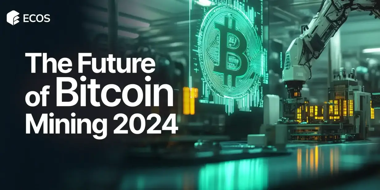 The Future of Bitcoin Mining 2024