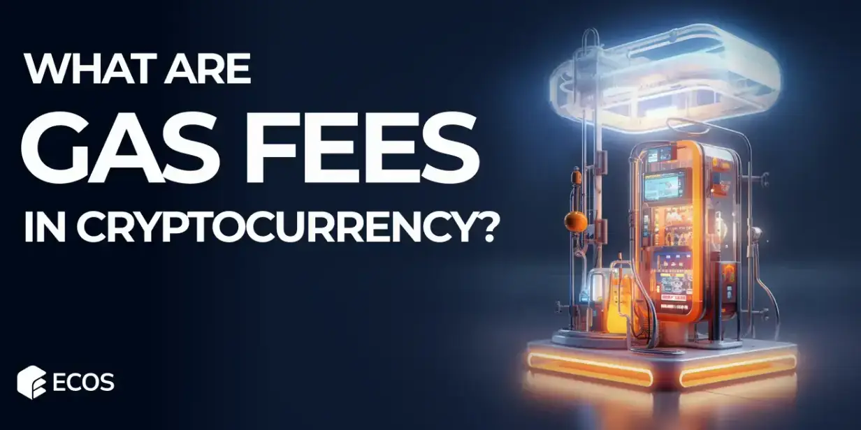 What Are Gas Fees in Cryptocurrency? How to Calculate