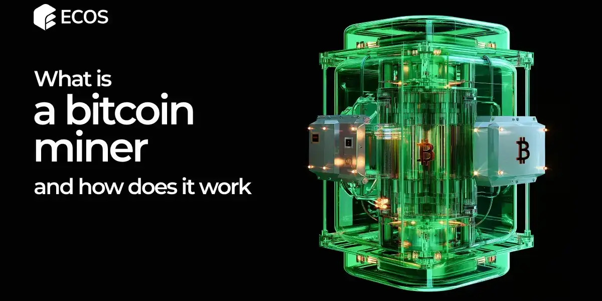 What is a bitcoin miner and how does it work