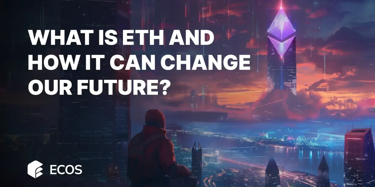 What is Etherium (ETH) and how does it work?