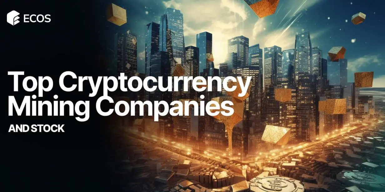 Top Cryptocurrency Mining Companies and Stocks to Watch in 2024