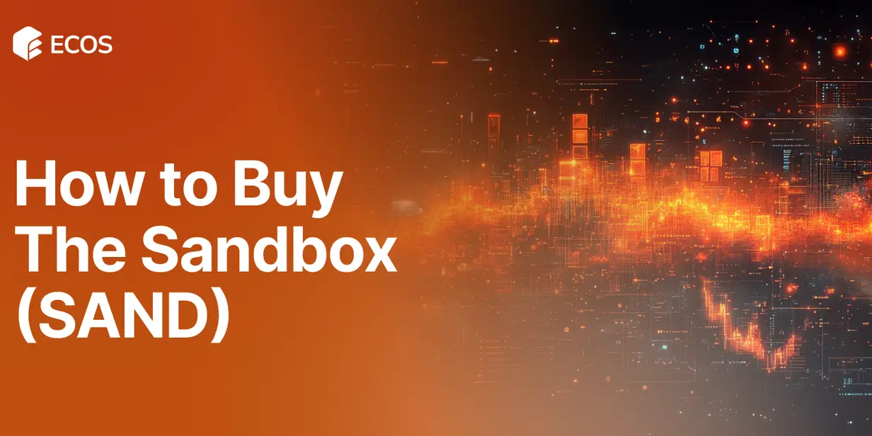 How to Buy The Sandbox (SAND): A Complete Guide for Beginners and Investors
