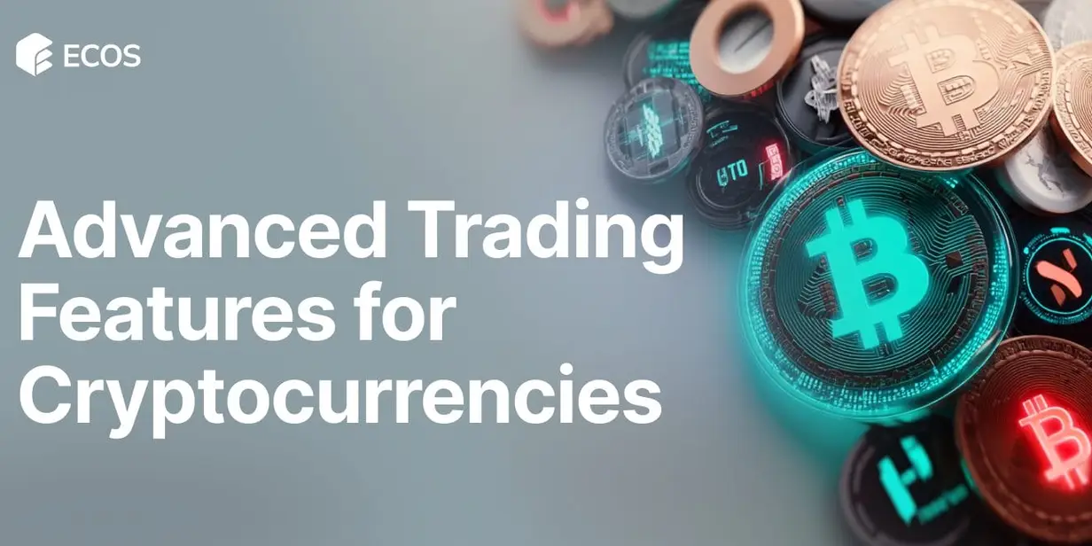 Advanced Trading Features: Enhancing Cryptocurrency Markets