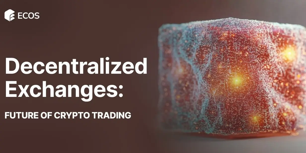 Decentralized Exchanges: Future of Crypto Trading