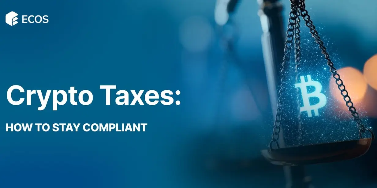 Crypto Taxes Compliance: How to Stay Compliant