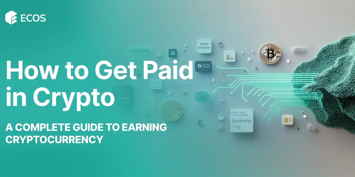 How to Get Paid in Crypto: A Complete Guide to Earning Cryptocurrency