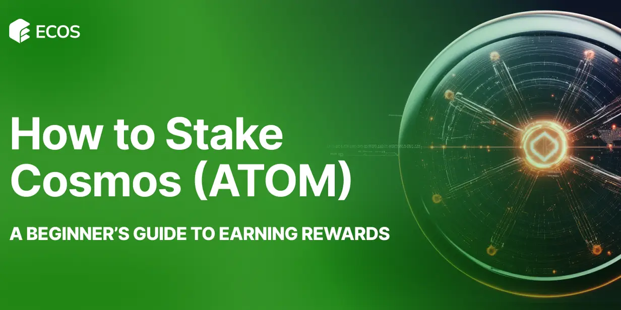How to Stake Cosmos (ATOM). A Beginner’s Guide to Earning Rewards
