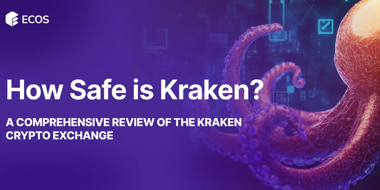 How Safe is Kraken? A Comprehensive Review of the Kraken Crypto Exchange