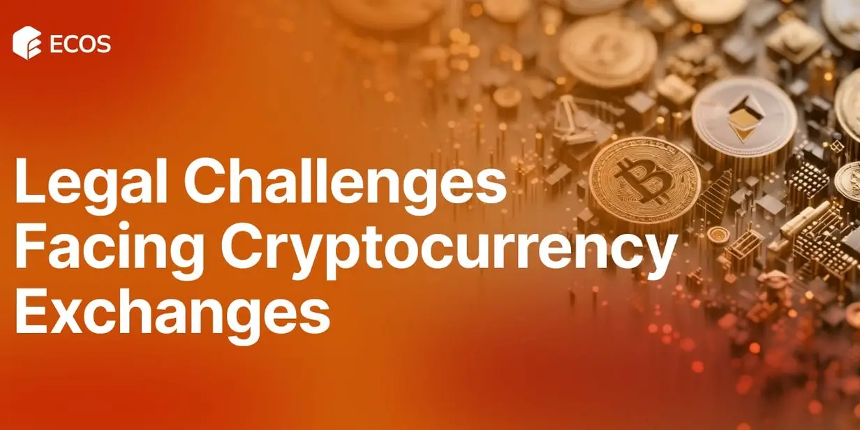 Legal Challenges Cryptocurrency Exchanges: Navigating the Complexities