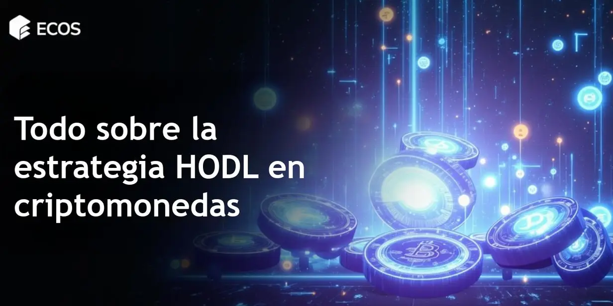 Estrategia HODL en criptomonedas: significado, riesgos y beneficios