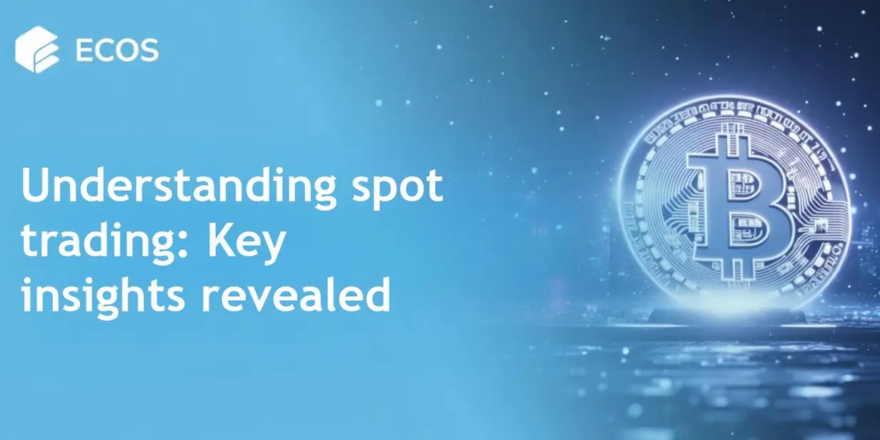 Spot Trading: Principles, Advantages, and Risks for Beginners