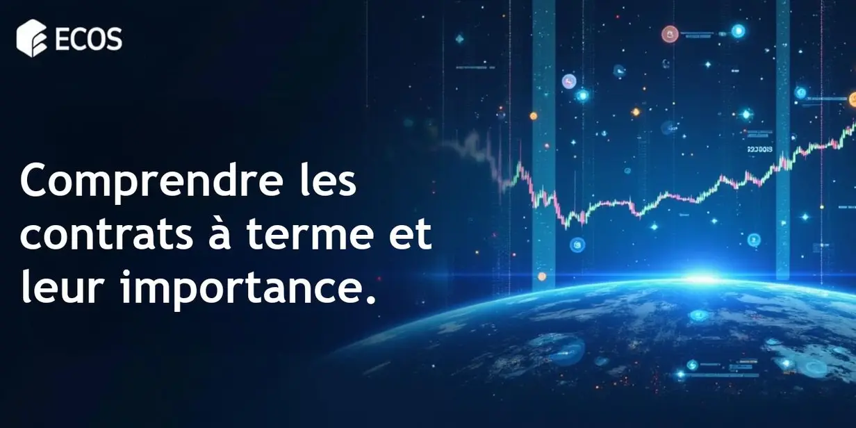 Contrats à terme : ce que c’est et comment ils fonctionnent