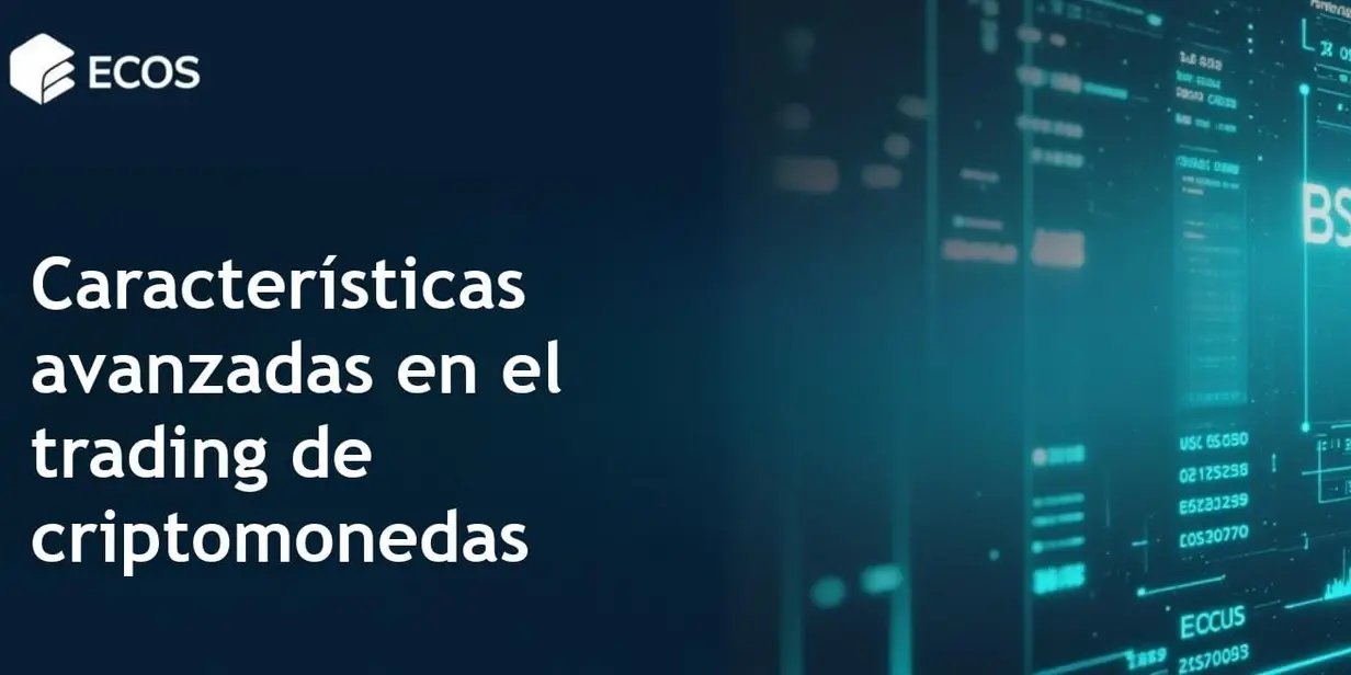 Características avanzadas de trading: Mejorando los mercados de criptomonedas