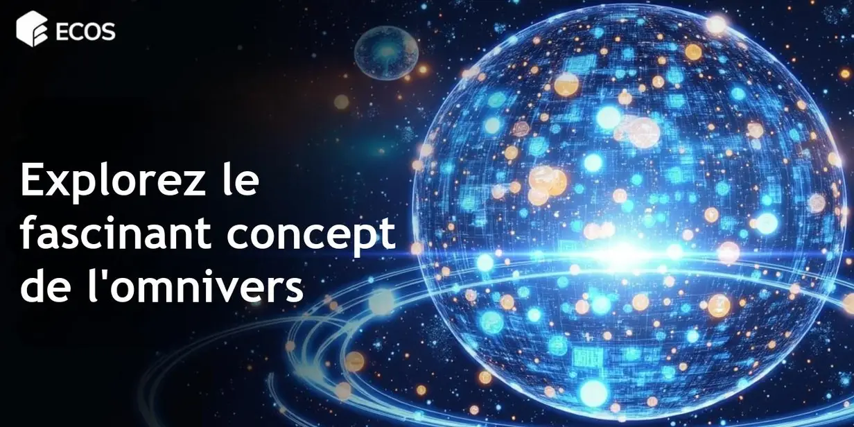 Concept de l’omnivers : Qu’est-ce que c’est ?