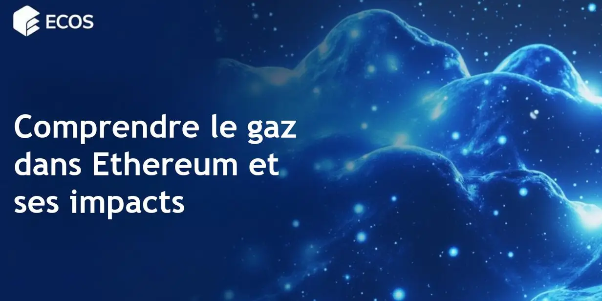 Gaz dans Ethereum : ce que c’est et comment le gérer efficacement
