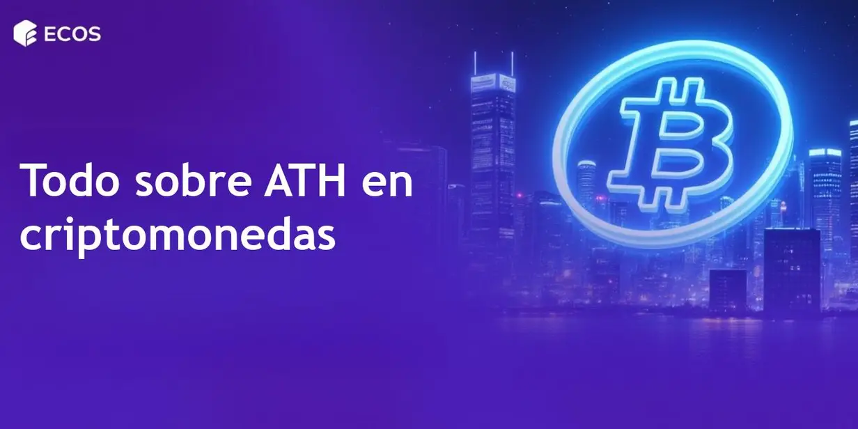 ATH en criptomonedas: todo lo que necesitas saber sobre la máxima cotización
