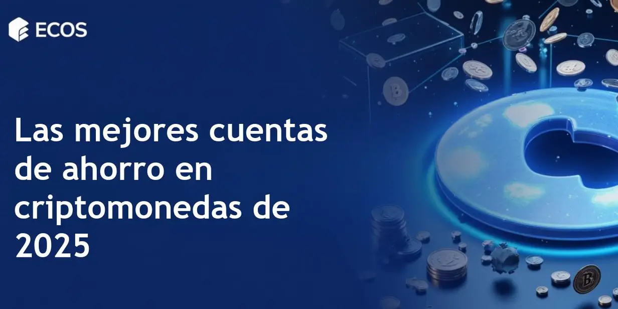 Mejores cuentas de ahorro en criptomonedas en 2025: cómo ganar altos intereses
