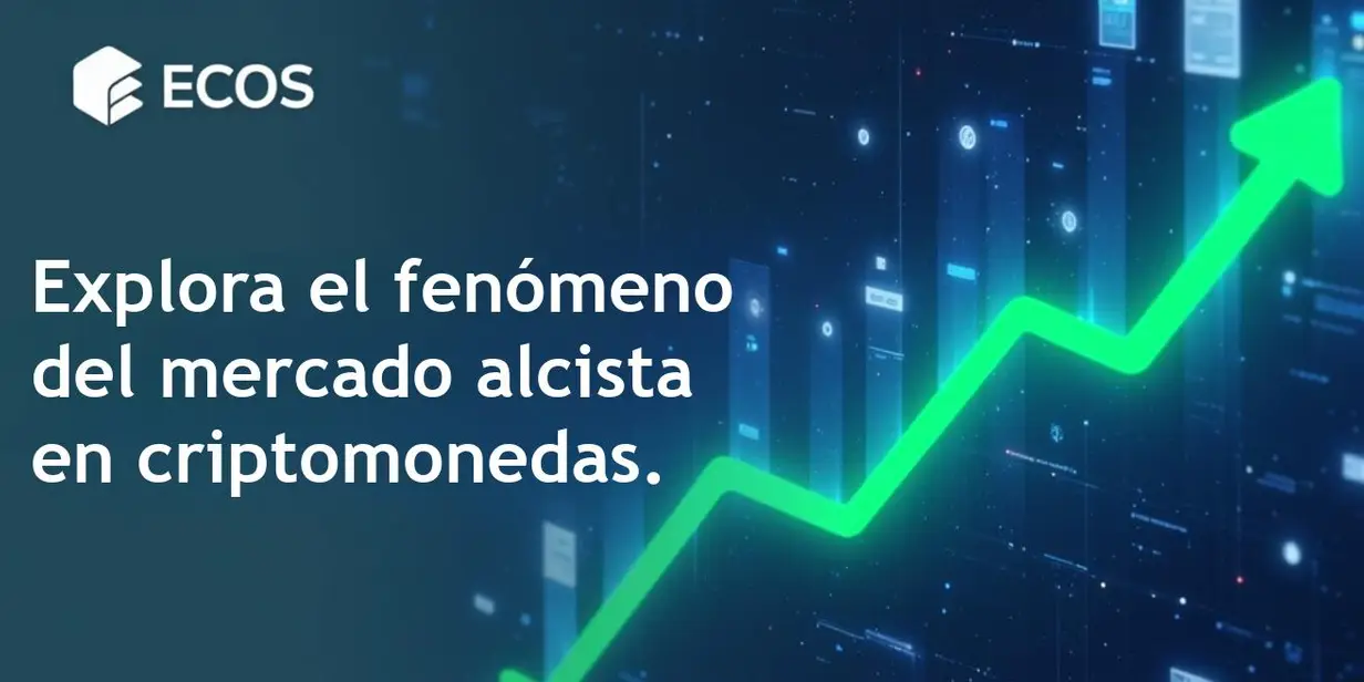 Mercado alcista en criptomonedas: qué es y cómo aprovecharlo