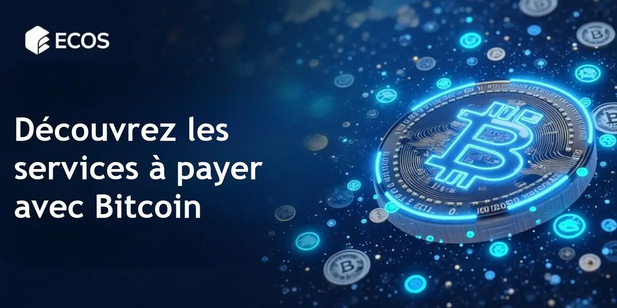 Services que vous pouvez payer avec Bitcoin