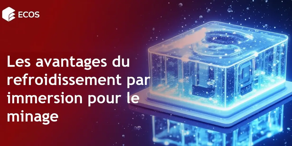 Refroidissement par immersion dans le minage de Bitcoin : Fonctionnement, Avantages et Tendances du secteur