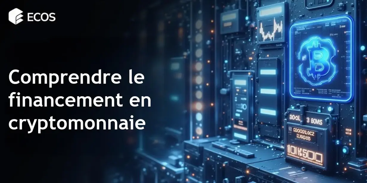 Financement en cryptomonnaie : Comprendre son rôle et son principe