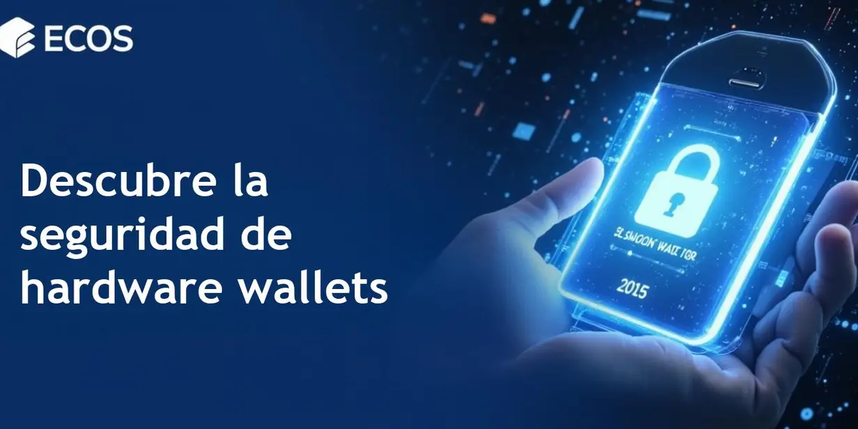 Hardware wallet para criptomonedas: qué es, ventajas y cómo elegir