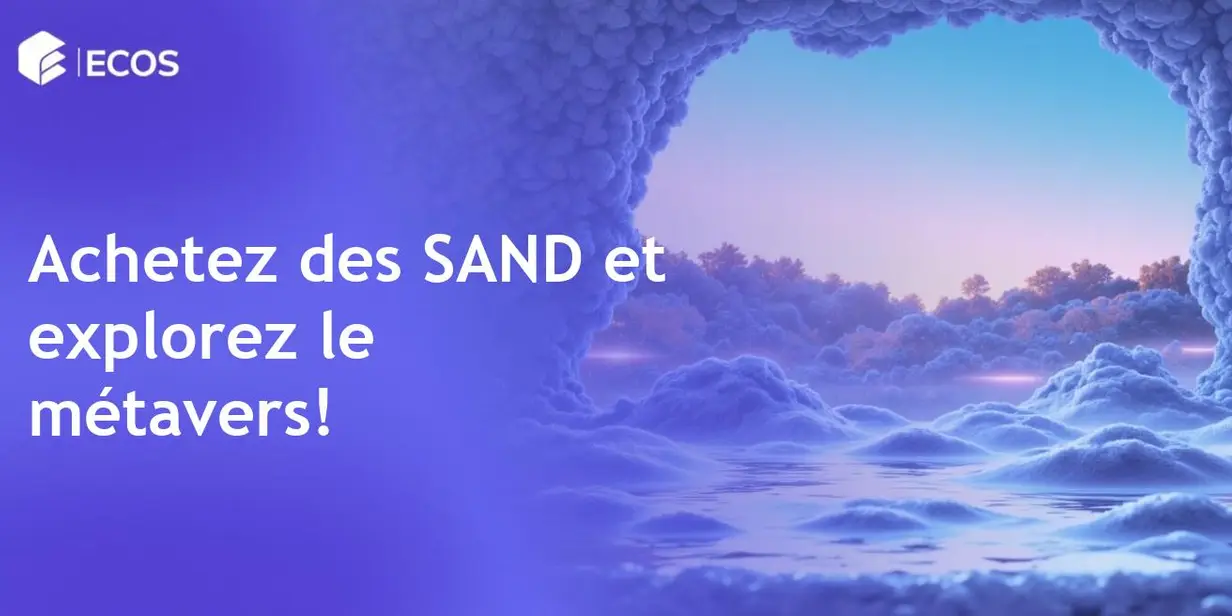 Acheter SAND : Guide complet pour commencer dans The Sandbox