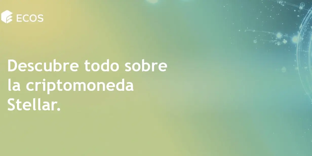 Criptomoneda Stellar (XLM): qué es y cómo comprar