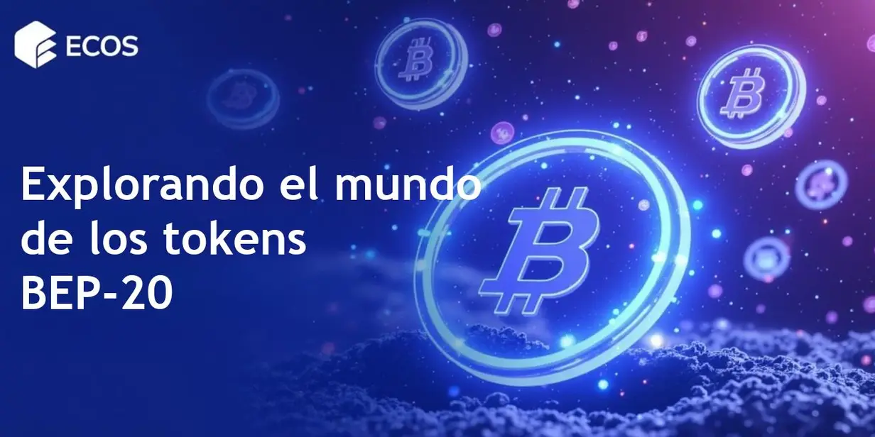 Tokens BEP-20: qué son, cómo funcionan y cómo crear uno
