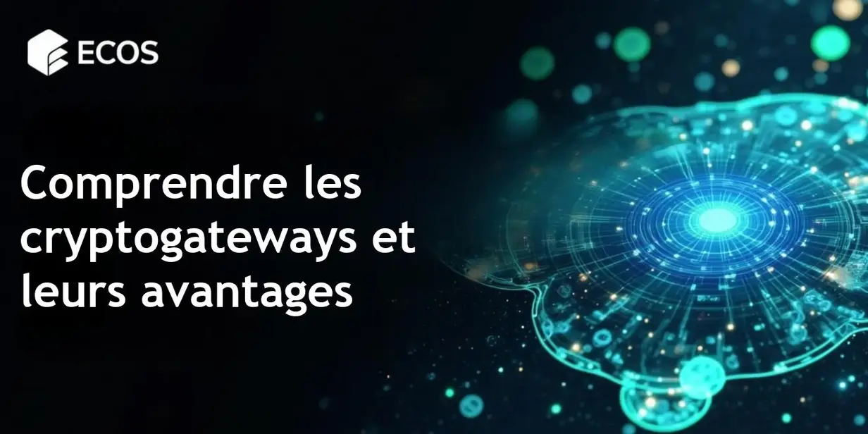 Cryptogateways : Qu’est-ce que c’est et comment ça fonctionne