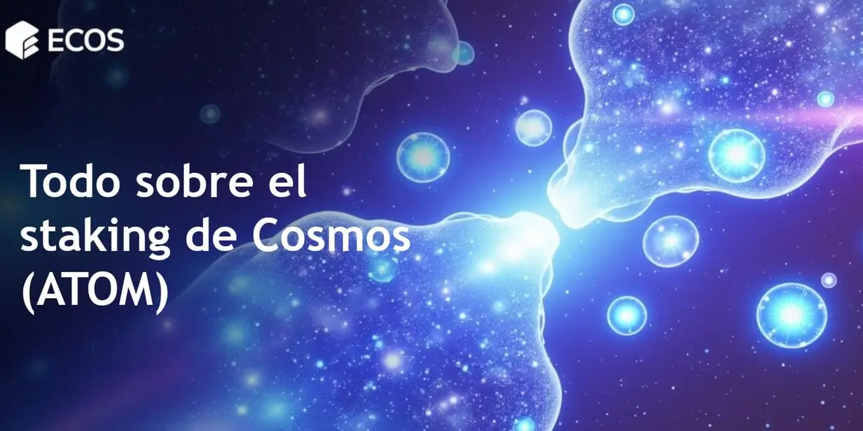 Staking de Cosmos (ATOM): Guía para principiantes sobre cómo obtener recompensas