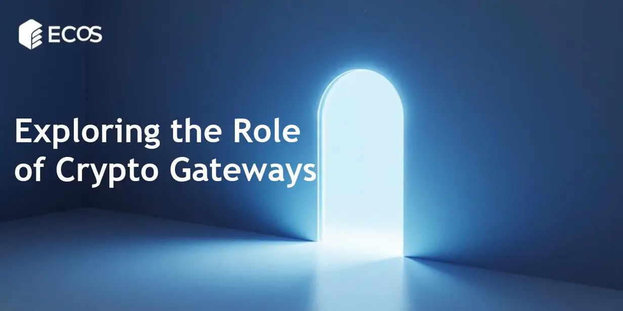 Crypto Gateway: What It Is and How It Works