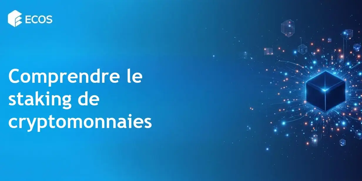 Staking de cryptomonnaies : qu’est-ce que c’est et comment gagner en 2025