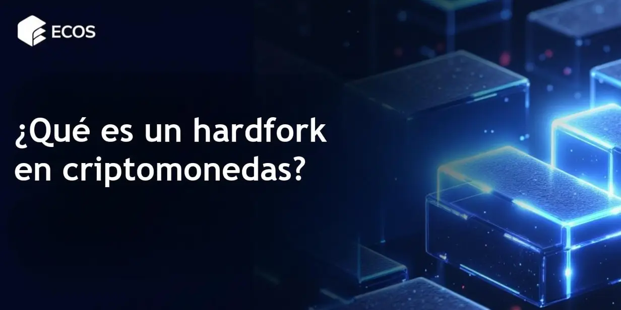 Hardfork en criptomonedas: qué es, cómo funciona y su importancia