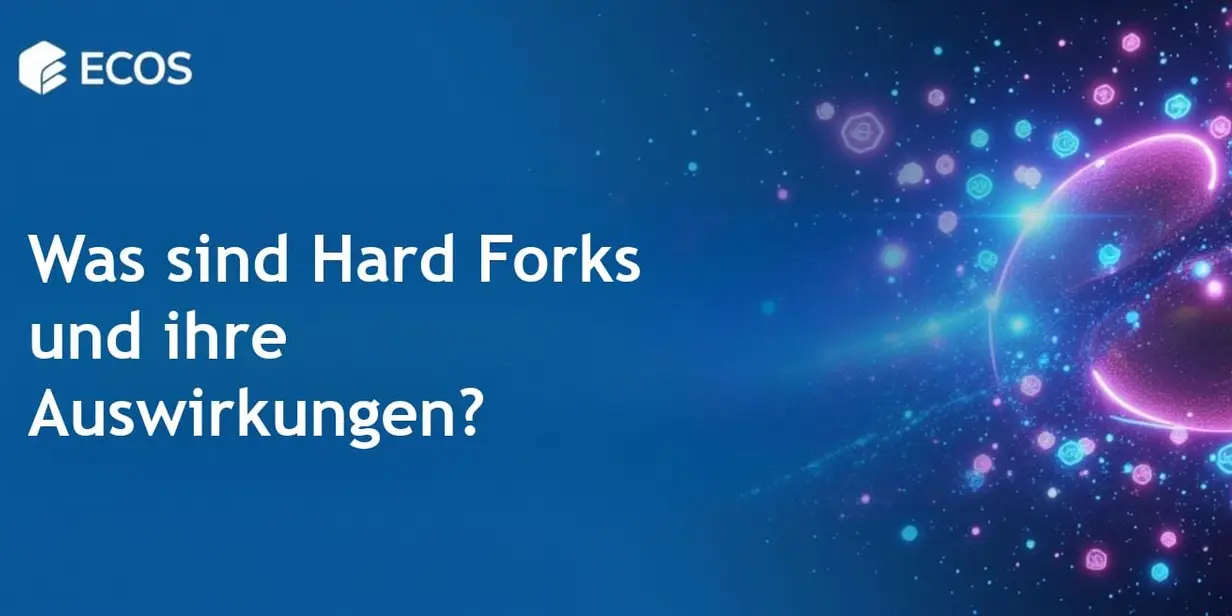 Hard Fork Kryptowährung: Was ist das und warum ist es wichtig?